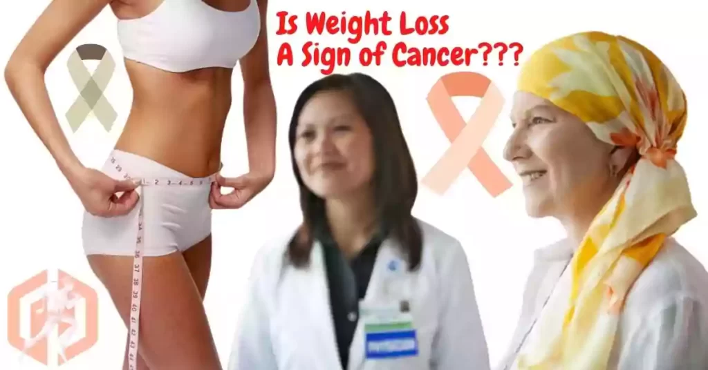 Is Weight Loss A Sign of Cancer