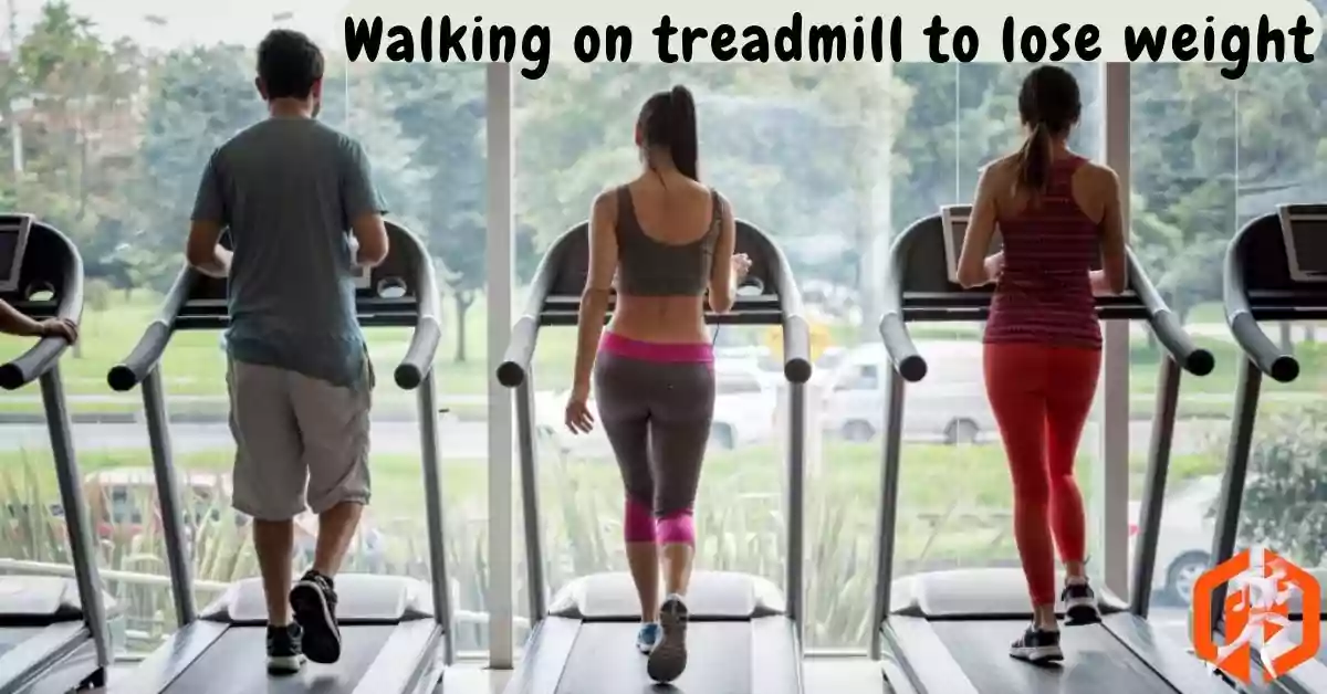 Walking on treadmill to lose weight
