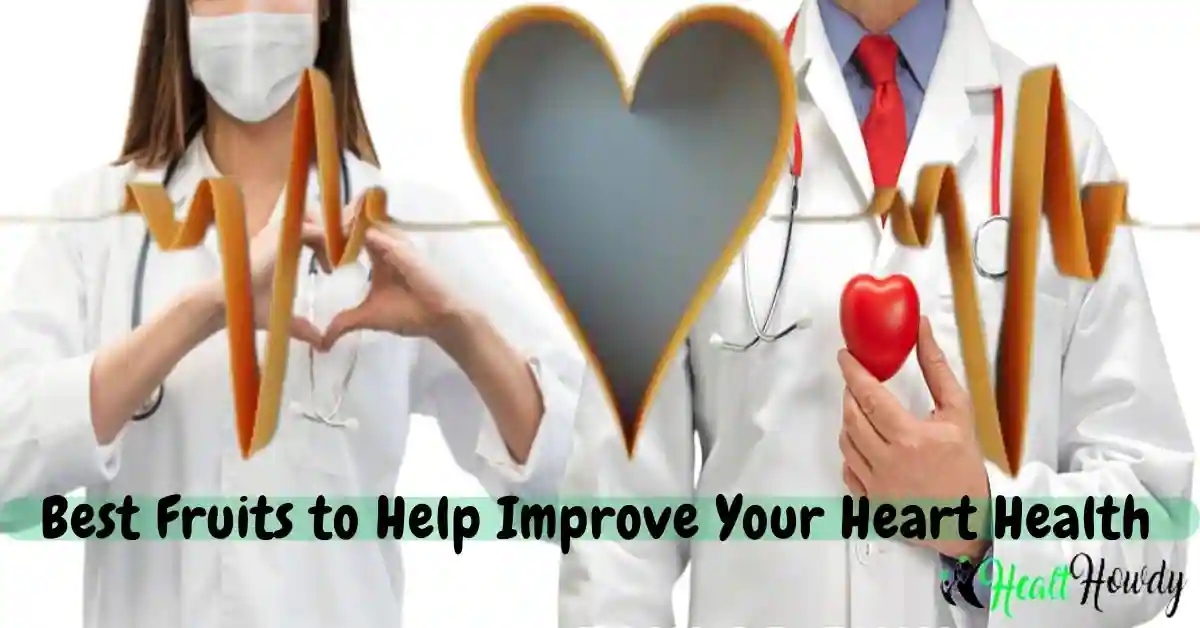 Best Fruits to Help Improve Your Heart Health