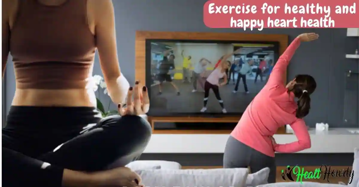 Exercise for healthy and happy heart health