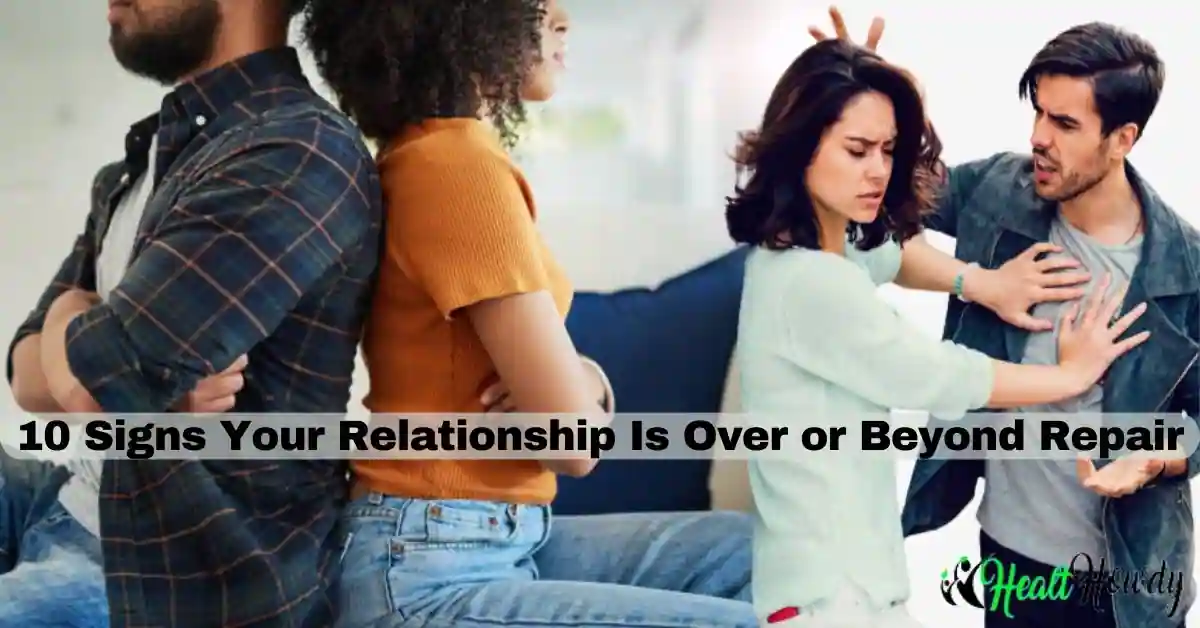 Signs Your Relationship Is Over or Beyond Repair