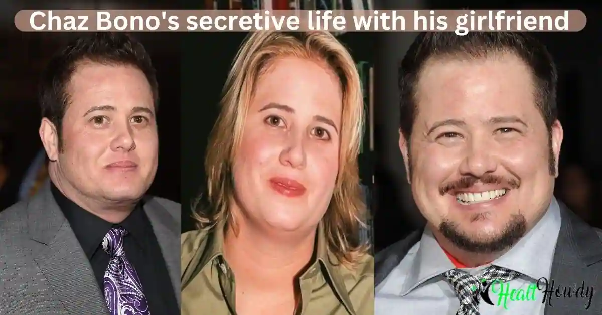 What is Chaz Bono Doing Now in 2024? A secretive life with GF