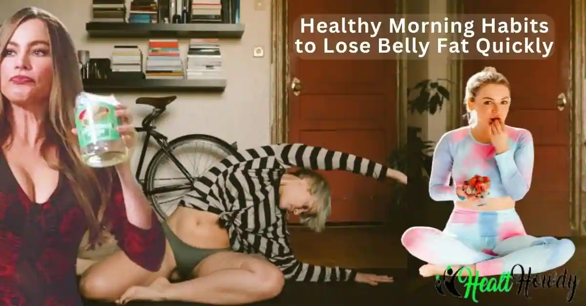 Morning Habits to Lose Belly Fat