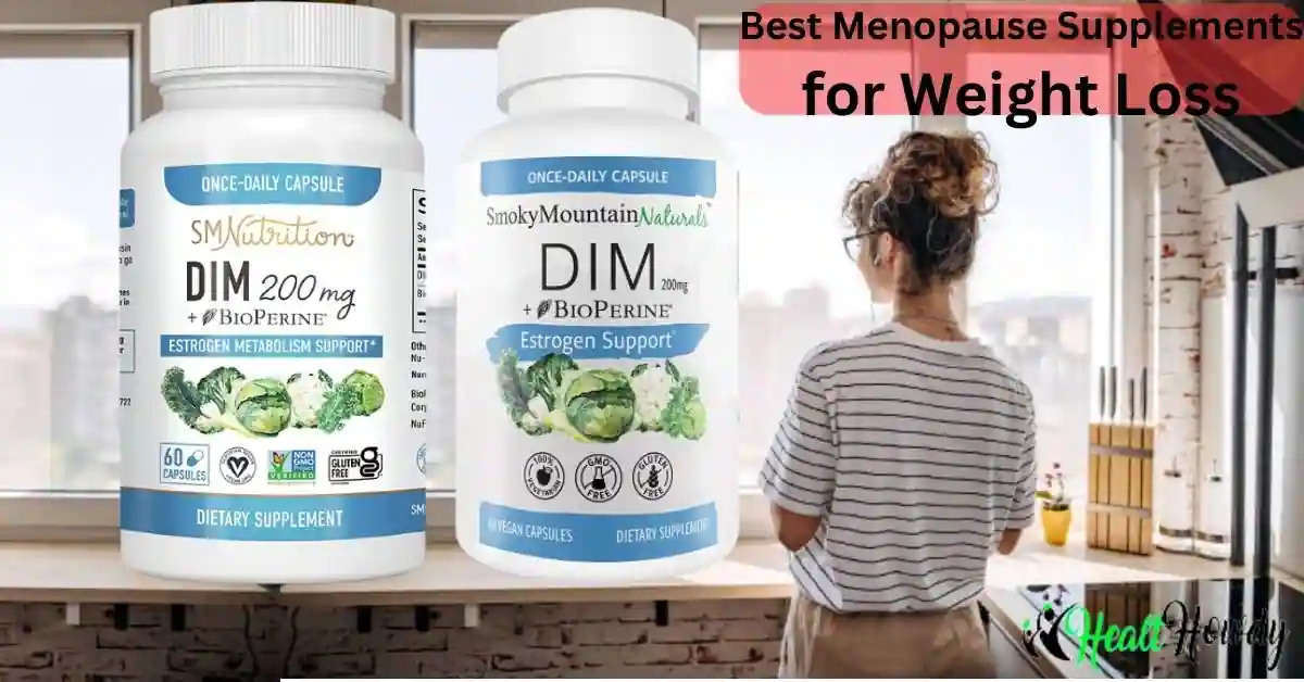 Smoky Mountain Nutrition DIM 200mg with BioPerine Best Menopause Supplements for Weight Loss