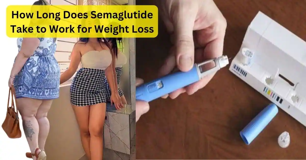 How Long Does Semaglutide Take to Work for Weight Loss