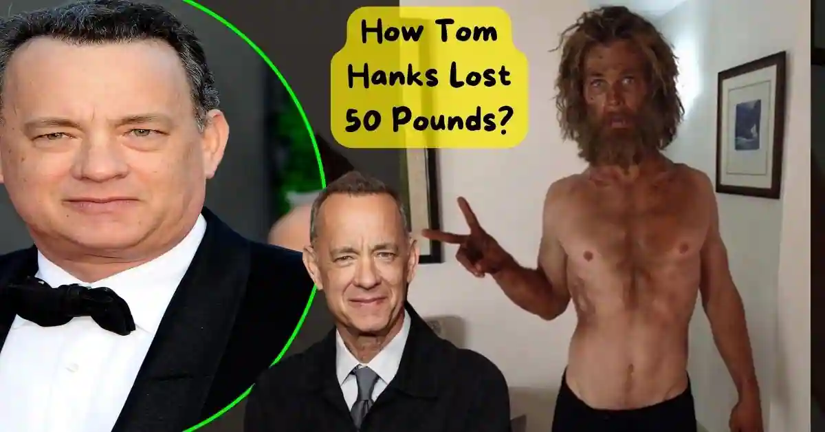 Tom Hanks Weight Loss