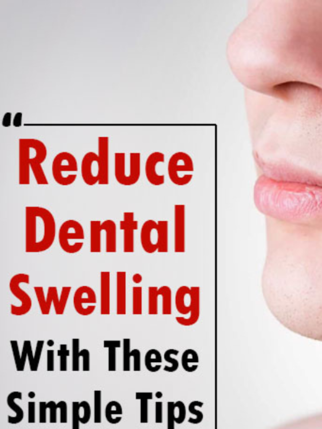 How to Treat A Swollen Lip After Dental Work? Practical Quick Guide – 2024
