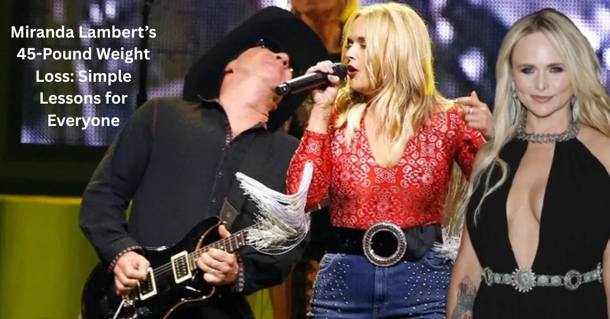 Miranda Lambert S 45 Pound Weight Loss Simple Lessons For Everyone Miranda Lamberts 45 Pound Weight Loss.webp